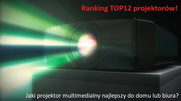 Jaki projektor multimedialny najlepszy? Ranking TOP12 przenośnych projektorów video do domu lub biura.